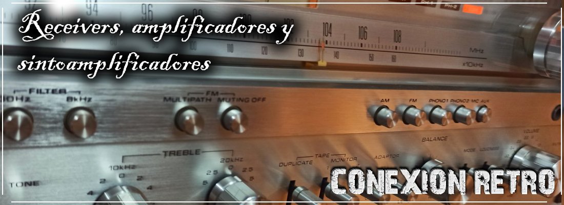 Amplificadores y Receivers - Conexión Retro